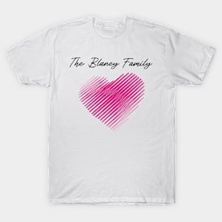 The Blaney Family Heart, Love My Family, Name, Birthday, Middle name T-Shirt